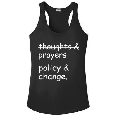 Not Thoughts And Prayers Policy And Change Social Justice Gift Ladies PosiCharge Competitor Racerback Tank