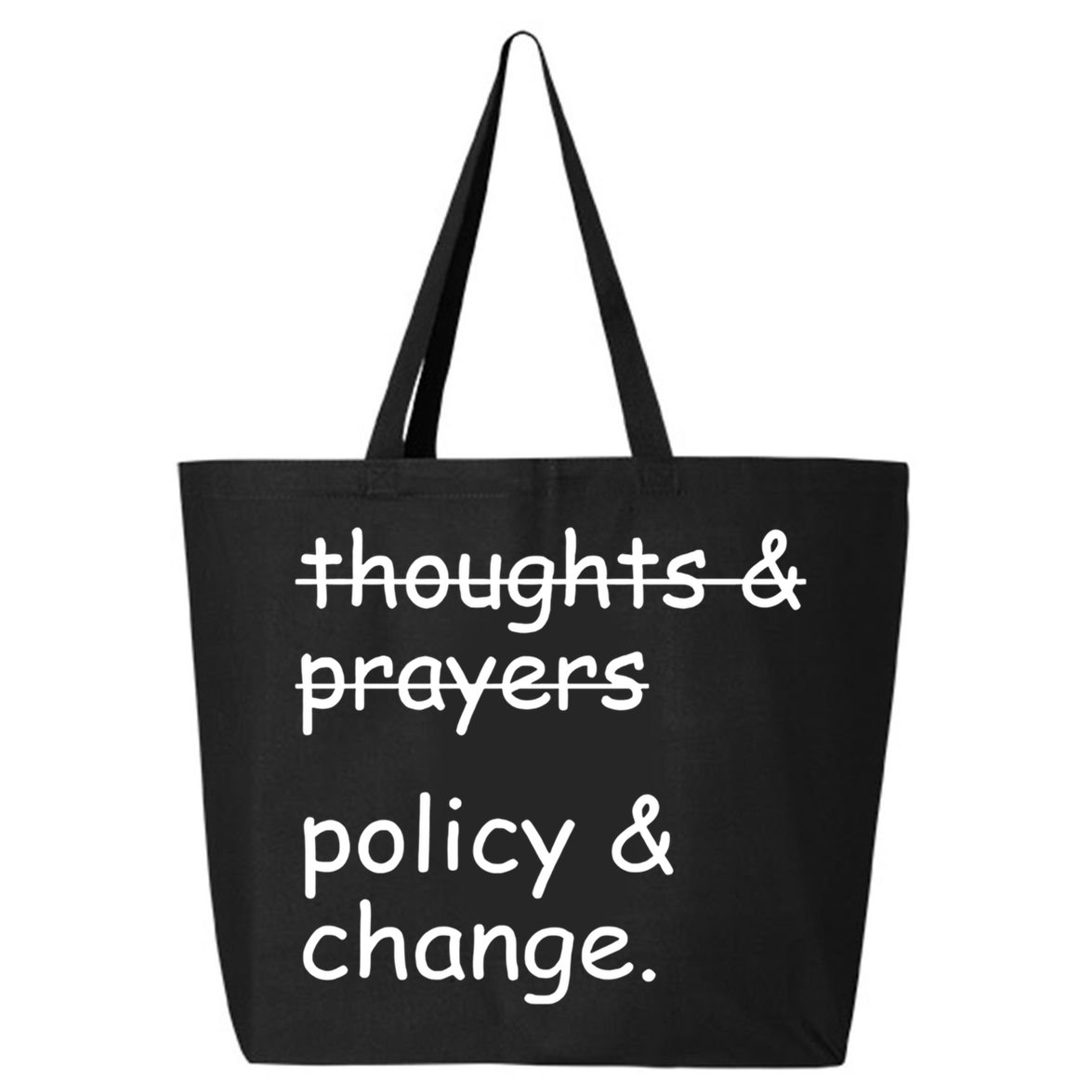 Not Thoughts And Prayers Policy And Change Social Justice Gift 25L Jumbo Tote