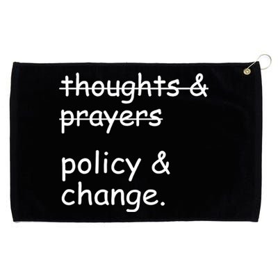 Not Thoughts And Prayers Policy And Change Social Justice Gift Grommeted Golf Towel