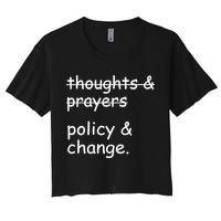 Not Thoughts And Prayers Policy And Change Social Justice Gift Crop Top
