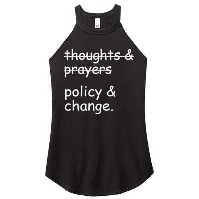Not Thoughts And Prayers Policy And Change Social Justice Gift Women's Perfect Tri Rocker Tank
