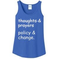 Not Thoughts And Prayers Policy And Change Social Justice Gift Ladies Essential Tank