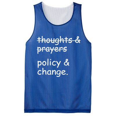 Not Thoughts And Prayers Policy And Change Social Justice Gift Mesh Reversible Basketball Jersey Tank