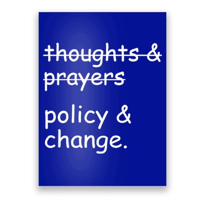 Not Thoughts And Prayers Policy And Change Social Justice Gift Poster