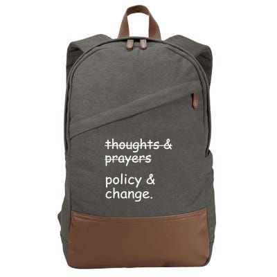 Not Thoughts And Prayers Policy And Change Social Justice Gift Cotton Canvas Backpack