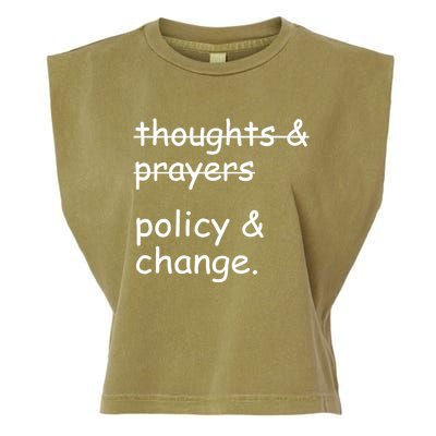 Not Thoughts And Prayers Policy And Change Social Justice Gift Garment-Dyed Women's Muscle Tee