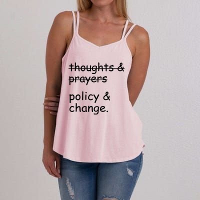 Not Thoughts And Prayers Policy And Change Social Justice Gift Women's Strappy Tank