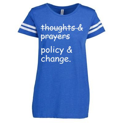 Not Thoughts And Prayers Policy And Change Social Justice Gift Enza Ladies Jersey Football T-Shirt