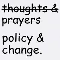 Not Thoughts And Prayers Policy And Change Social Justice Gift Garment-Dyed Sweatshirt