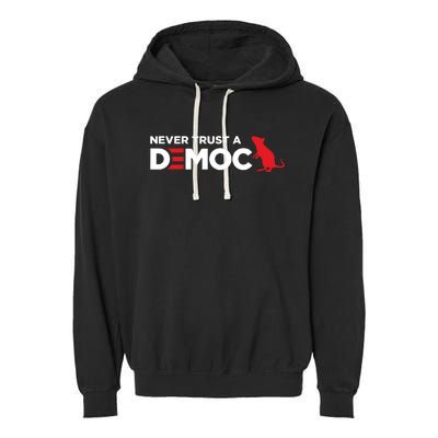 Never Trust A Democrat Garment-Dyed Fleece Hoodie