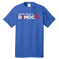 Never Trust A Democrat Tall T-Shirt