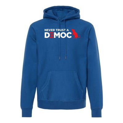 Never Trust A Democrat Premium Hoodie