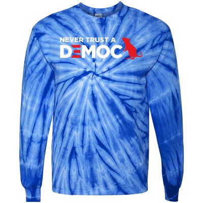 Never Trust A Democrat Tie-Dye Long Sleeve Shirt