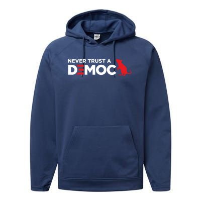 Never Trust A Democrat Performance Fleece Hoodie