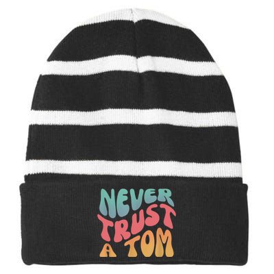 Never Trust A Tom Team Ariana Striped Beanie with Solid Band