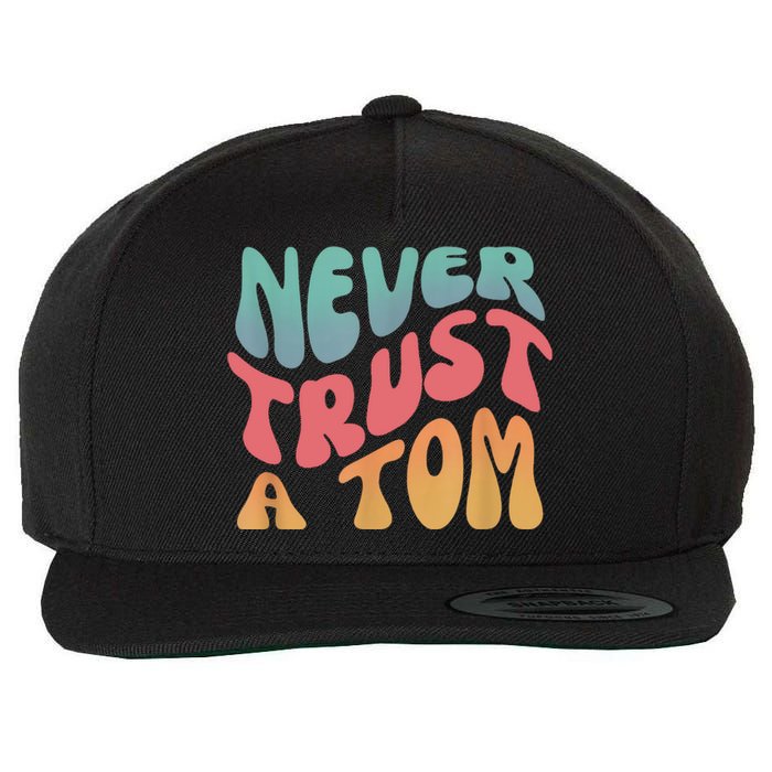 Never Trust A Tom Team Ariana Wool Snapback Cap