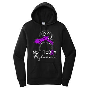 Not Today Alzheimers Alzheimers Disease Awareness Women's Pullover Hoodie