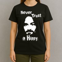Never Trust A Hippy T-Shirt