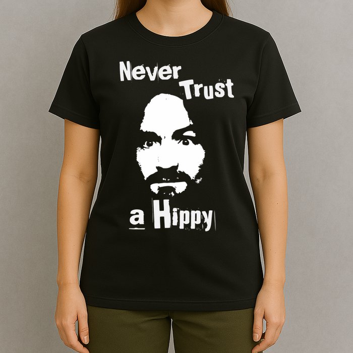 Never Trust A Hippy T-Shirt
