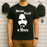 Never Trust A Hippy T-Shirt