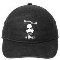 Never Trust A Hippy 7-Panel Snapback Hat