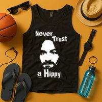 Never Trust A Hippy Tank Top