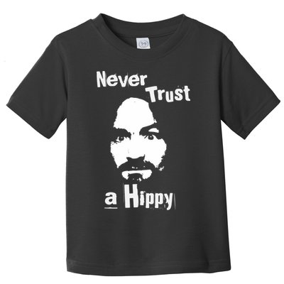 Never Trust A Hippy Toddler T-Shirt