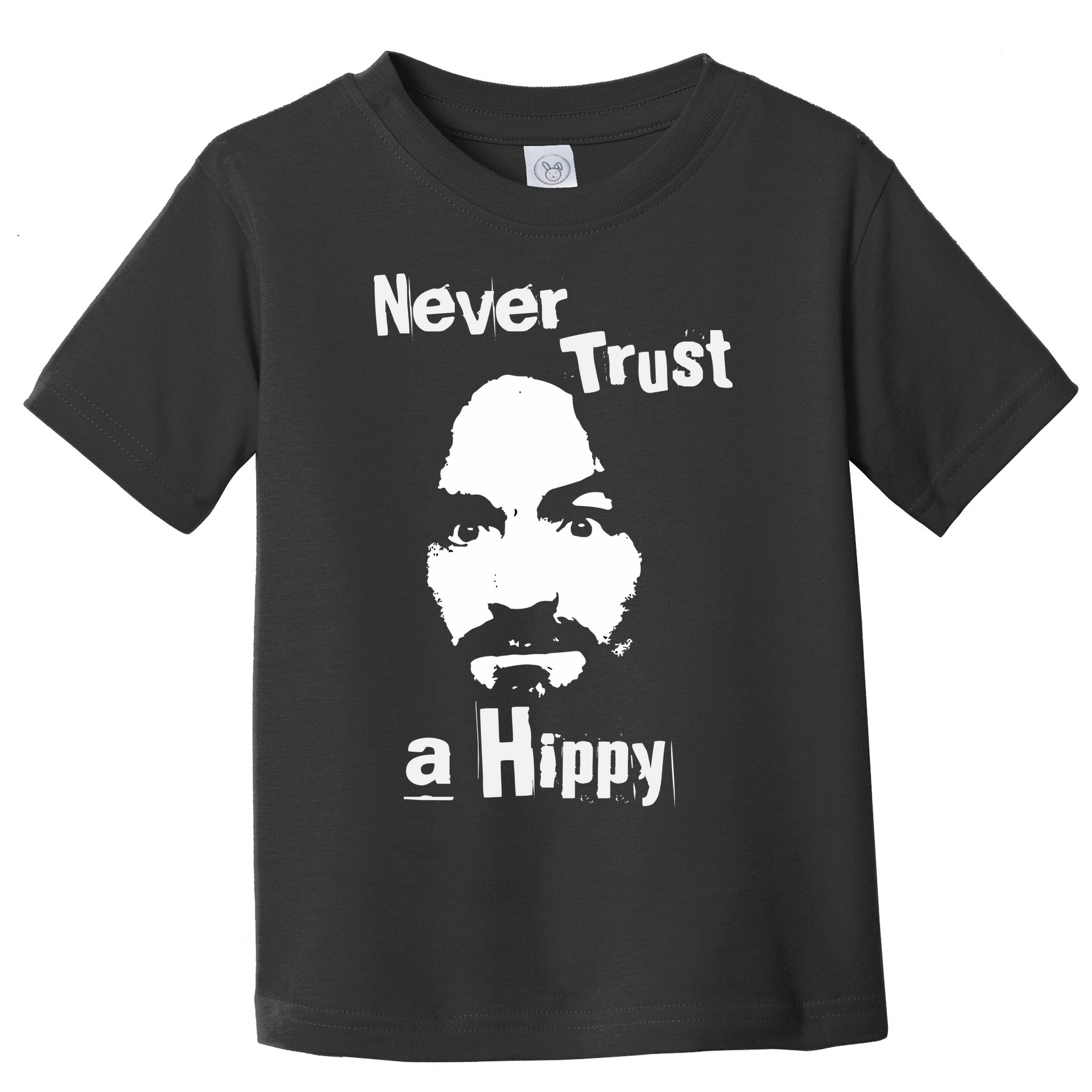 Never Trust A Hippy Toddler T-Shirt