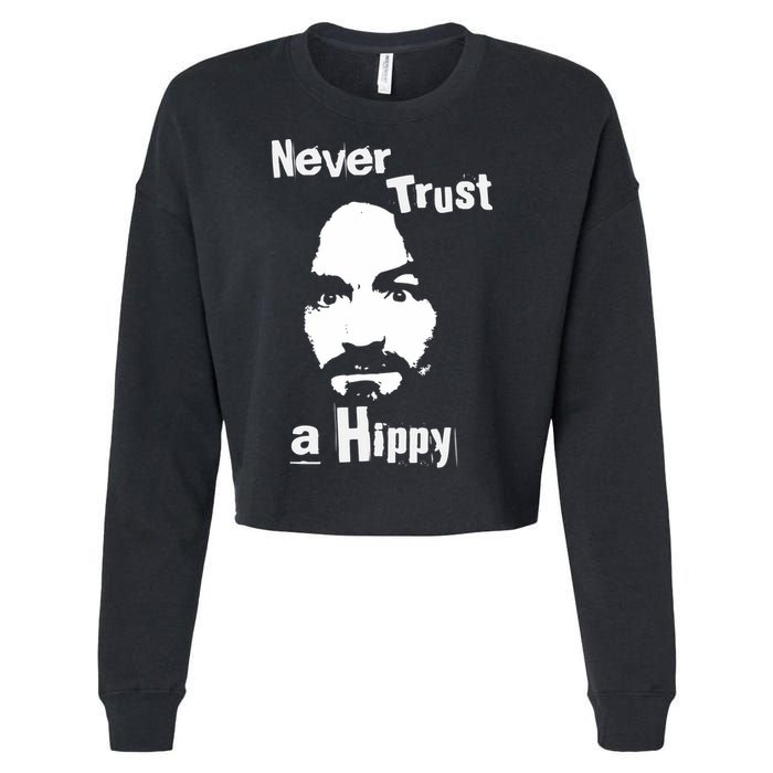 Never Trust A Hippy Cropped Pullover Crew