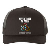 Never Trust An Atom They Make Up Everything Science Teacher Yupoong Adult 5-Panel Trucker Hat