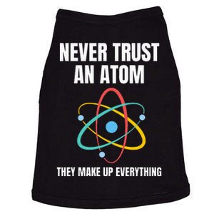 Never Trust An Atom They Make Up Everything Science Teacher Doggie Tank