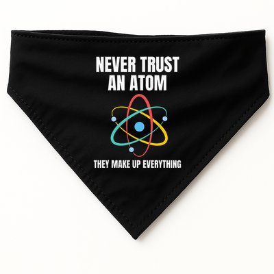 Never Trust An Atom They Make Up Everything Science Teacher USA-Made Doggie Bandana