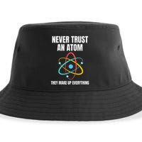Never Trust An Atom They Make Up Everything Science Teacher Sustainable Bucket Hat
