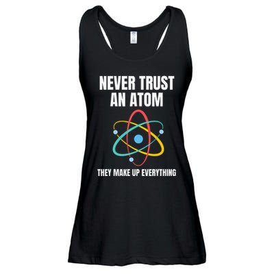Never Trust An Atom They Make Up Everything Science Teacher Ladies Essential Flowy Tank