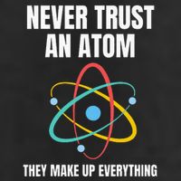 Never Trust An Atom They Make Up Everything Science Teacher 25L Jumbo Tote