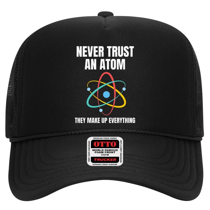 Never Trust An Atom They Make Up Everything Science Teacher Hat