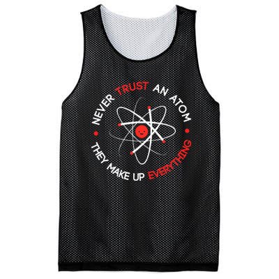 Never Trust An Atom They Make Up Everything Mesh Reversible Basketball Jersey Tank