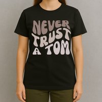 Never Trust A Tom Vanderpump Rules Team Ariana T-Shirt