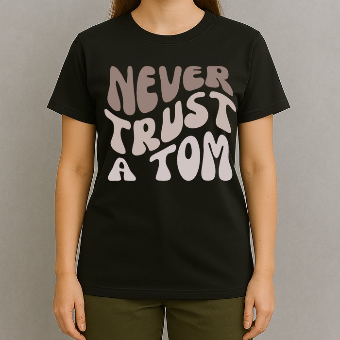 Never Trust A Tom Vanderpump Rules Team Ariana T-Shirt