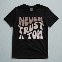 Never Trust A Tom Vanderpump Rules Team Ariana T-Shirt