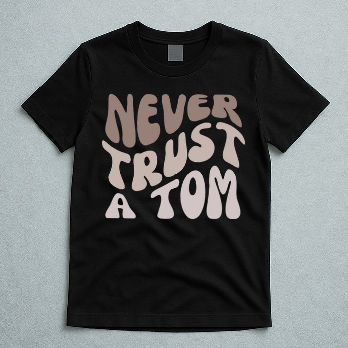 Never Trust A Tom Vanderpump Rules Team Ariana T-Shirt