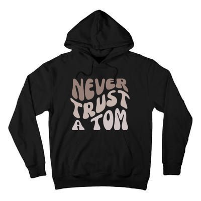 Never Trust A Tom Vanderpump Rules Team Ariana Tall Hoodie