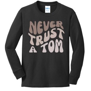 Never Trust A Tom Vanderpump Rules Team Ariana Kids Long Sleeve Shirt