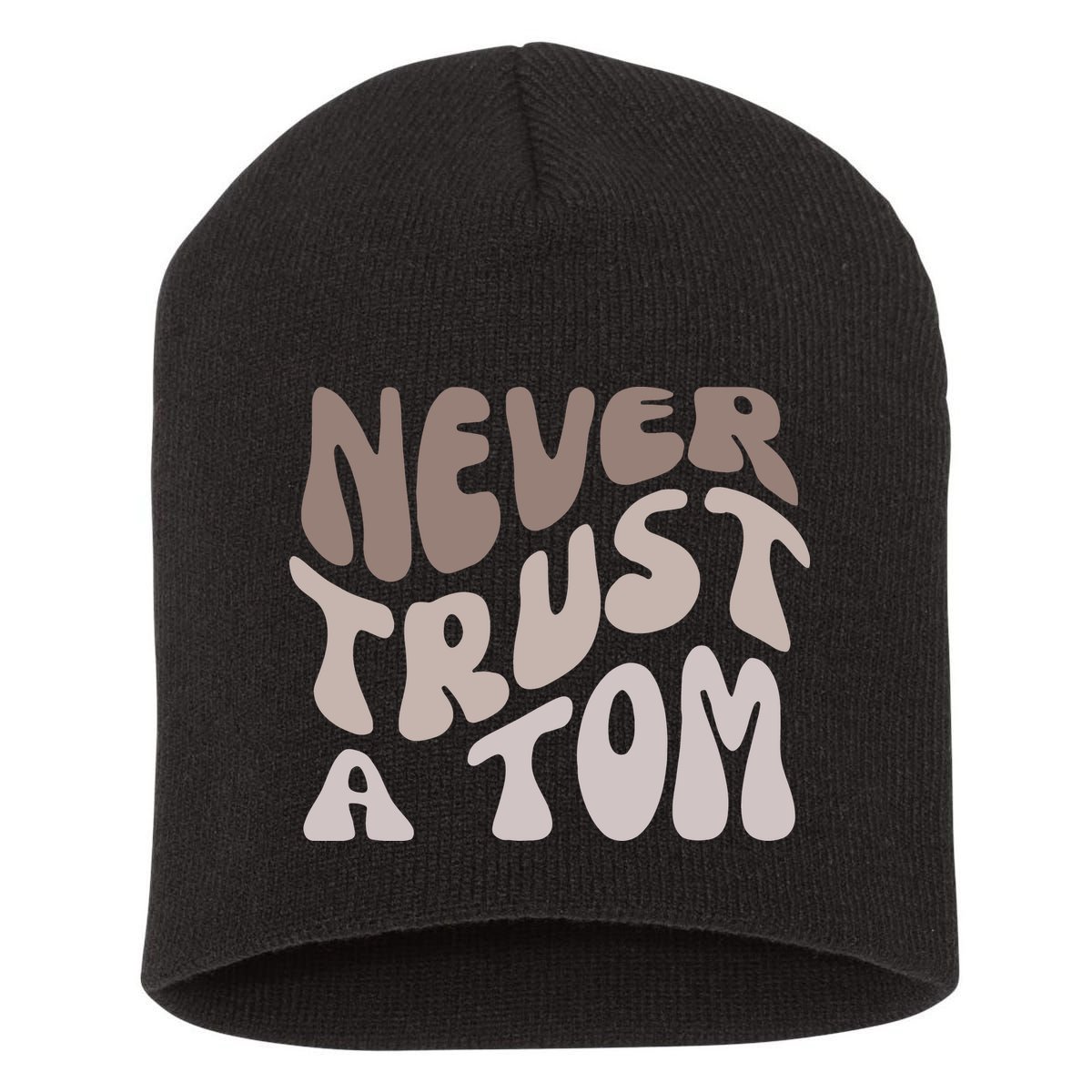 Never Trust A Tom Vanderpump Rules Team Ariana Short Acrylic Beanie