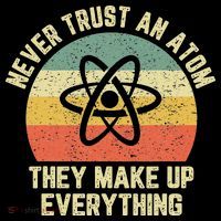 Never Trust an Atom Science Funny Love Science Teacher Bucket Hat