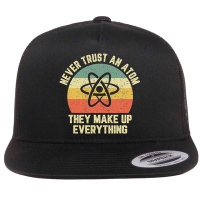 Never Trust an Atom Science Funny Love Science Teacher Flatbill Hat