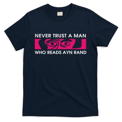 Never Trust A Man Who Reads Ayn Rand T-Shirt