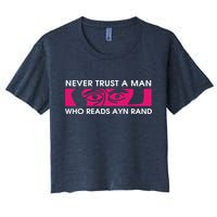 Never Trust A Man Who Reads Ayn Rand Women's Crop Top Tee