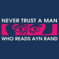 Never Trust A Man Who Reads Ayn Rand Women's Crop Top Tee
