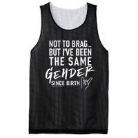 Not To Brag But I’Ve Been The Same Gender Since Birth Mesh Reversible Basketball Jersey Tank